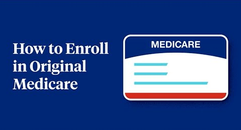 How to Enroll in Original Medicare